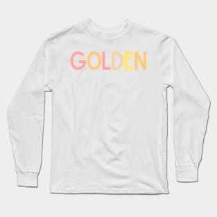 Golden Sunny Design - Inspiring Quotes Long Sleeve T-Shirt